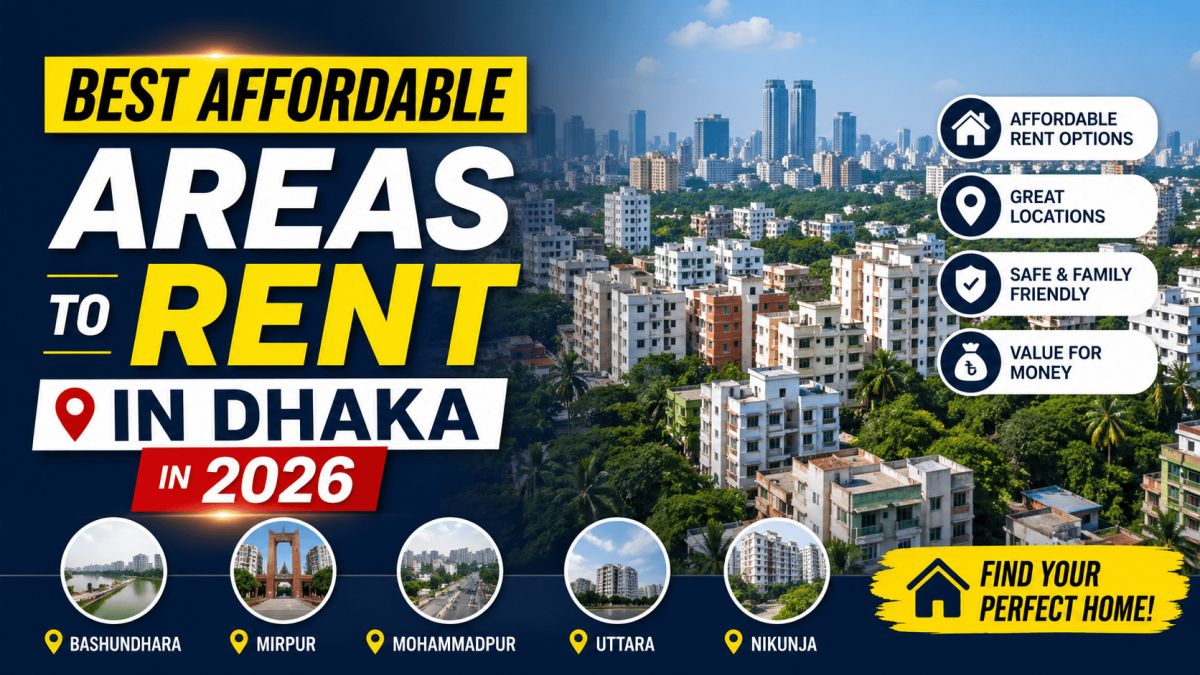 Best Affordable Areas to Rent in Dhaka in 2026