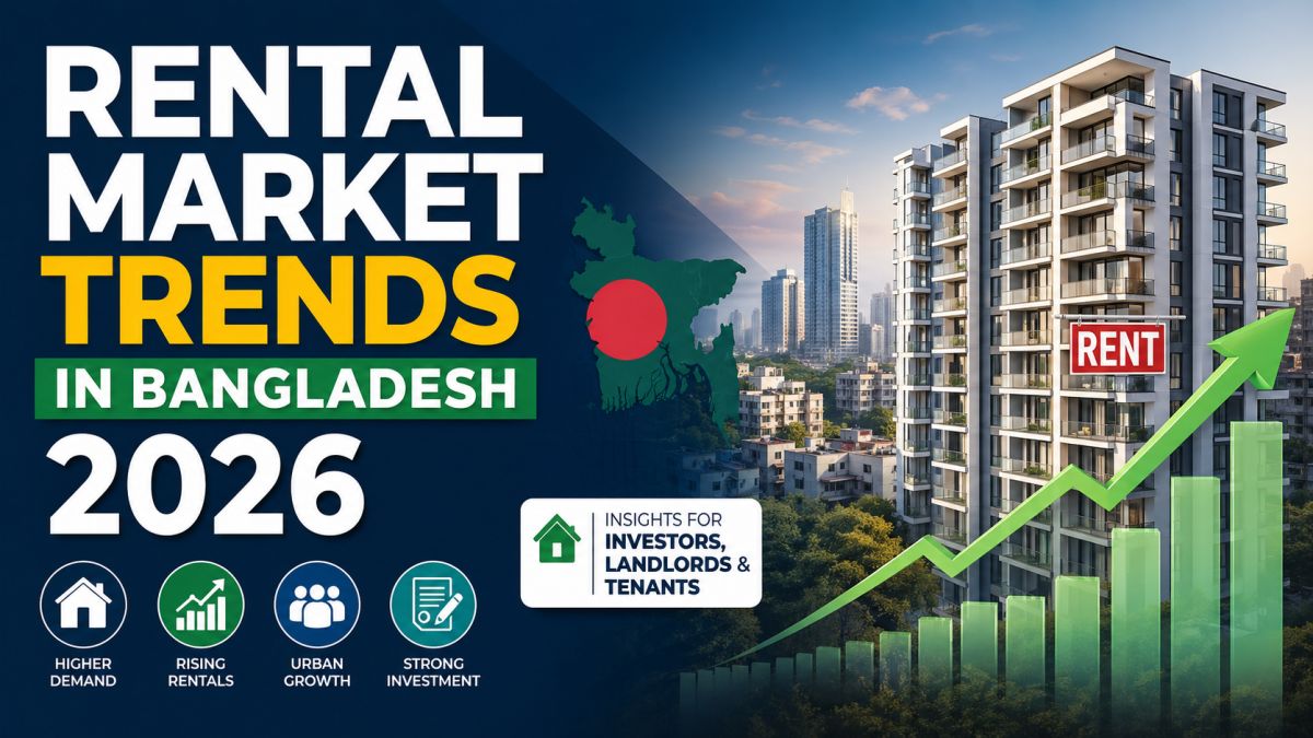 Rental Market Trends in Bangladesh 2026